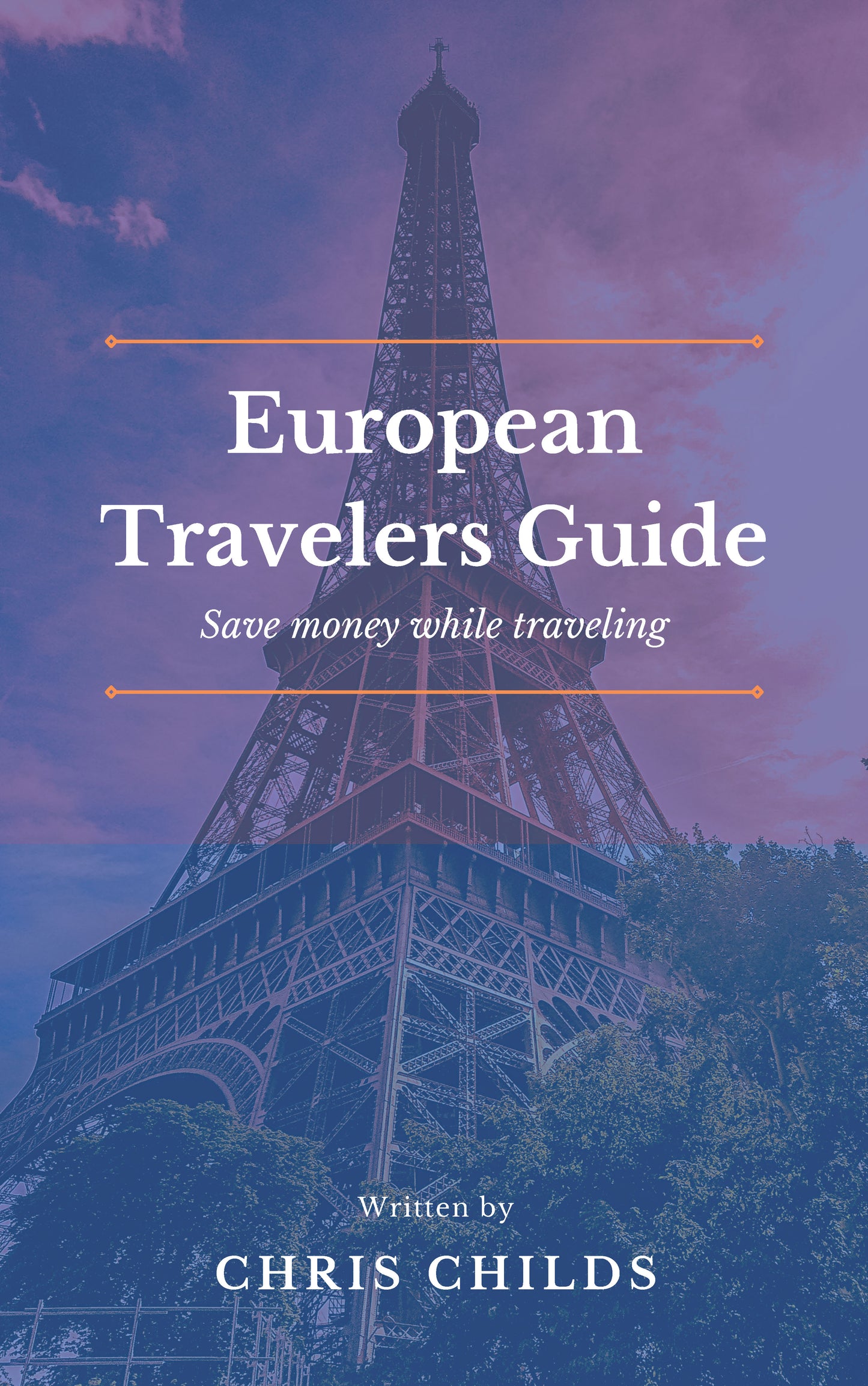 Course European Travelers Guide: Save Money While Traveling